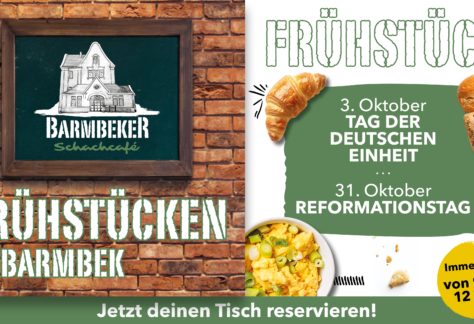 Frühstück im Barmbeker Schachcafé in Hamburg-Barmbek am Tag der Deutschen Einheit und am Reformationstag von 9 bis 12 Uhr.