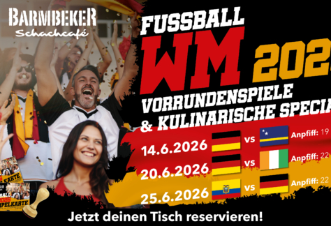 Fußball WM 2026 im Barmbeker Schachcafé Hamburg: Vorrundenspiele Deutschland live am 14.06., 20.06. und 25.06.2026, kulinarische Specials und WM Stempelkarte